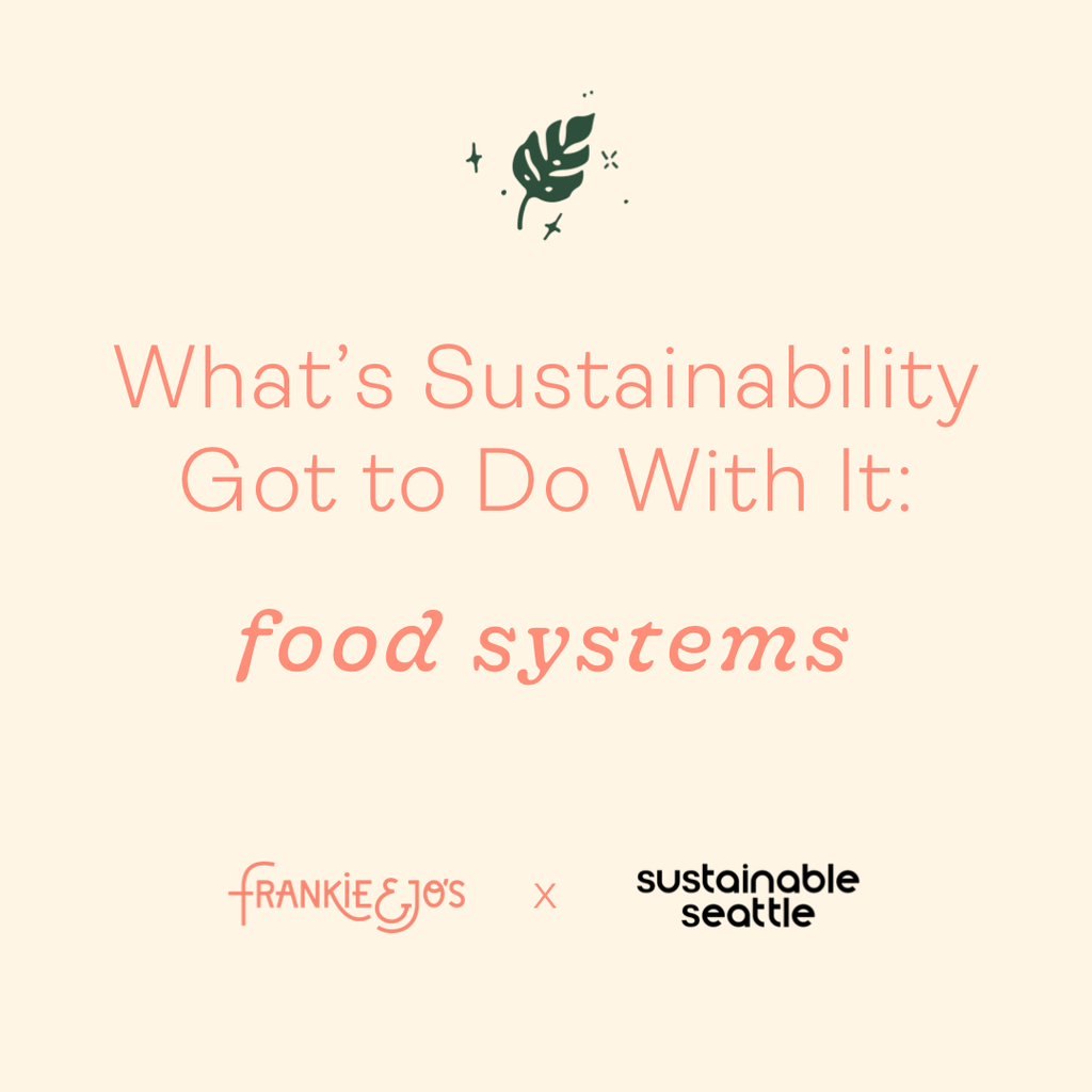 Sustainable Seattle x Frankie & Jo's